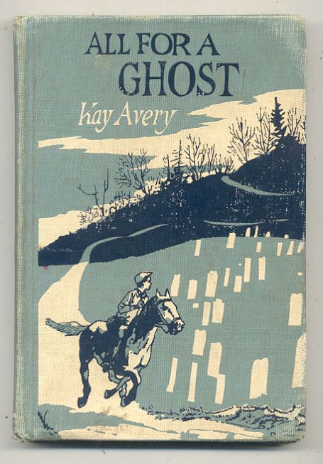 All for a Ghost ~ Kay Avery ~ Hb 1957 1st. Very Scarce