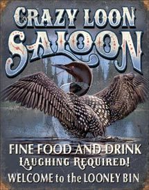 Crazy Loon Saloon Bar Tin Sign Duck picture man cave  