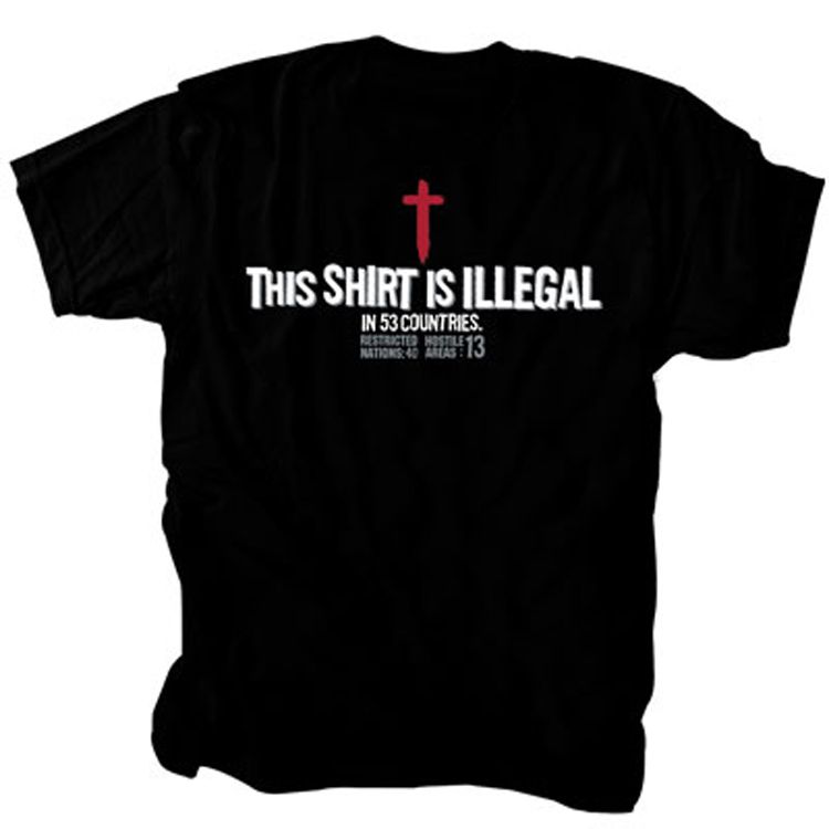 Christian T shirt This Shirt Is Illegal in 53 Countries  