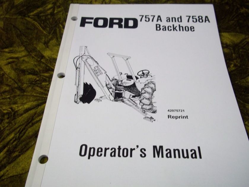 Ford 757A & 758A Backhoe Operators Manual  